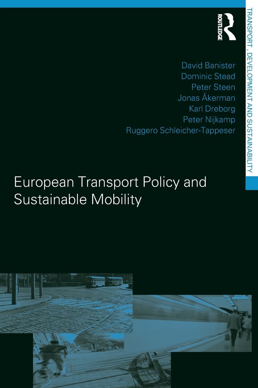 European Transport Policy and Sustainable Mobility (Transport, Development and Sustainability Series)