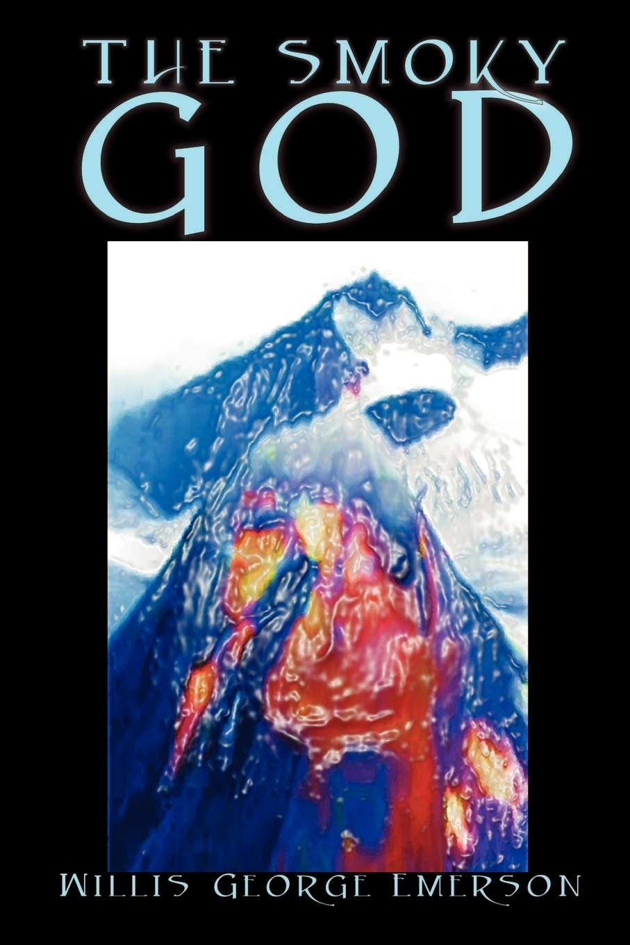 The Smoky God: A Voyage to the Inner World