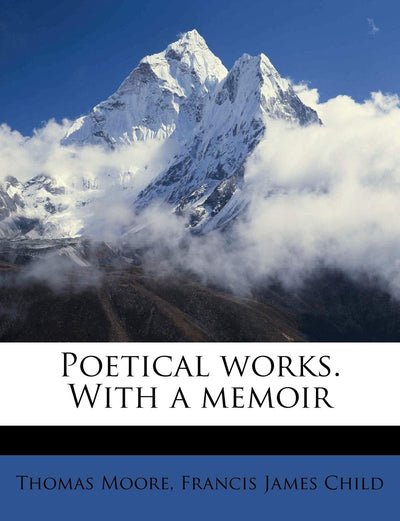 Poetical Works. with a Memoir