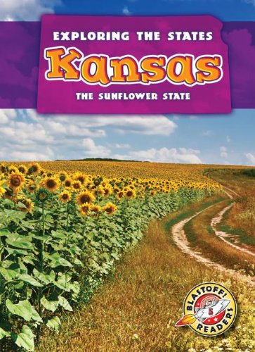 Kansas: The Sunflower State (Exploring the States)