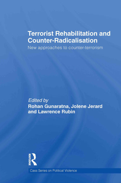 Terrorist Rehabilitation and Counter-Radicalisation (Political Violence)