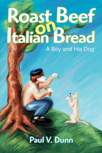 Roast Beef on Italian Bread: A Boy and His Dog