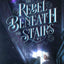 The Rebel Beneath the Stairs (The Riftmagic Saga)