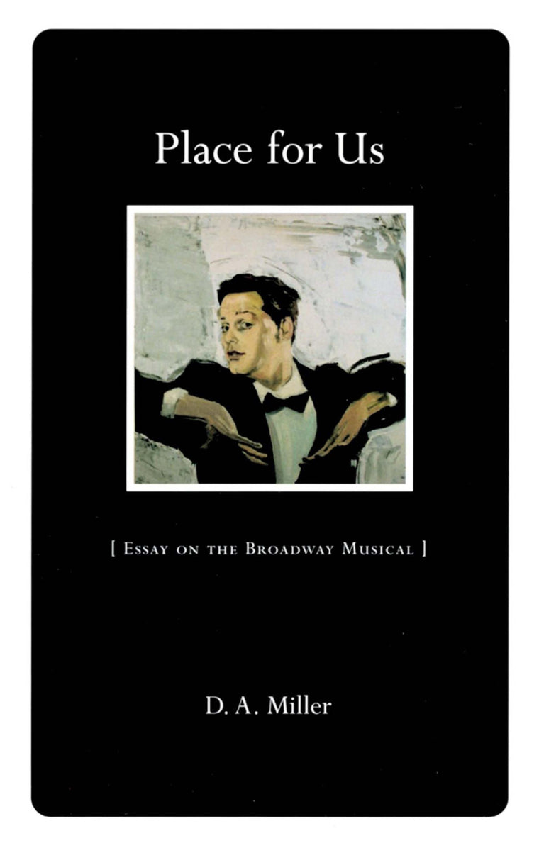 Place for Us: Essay on the Broadway Musical