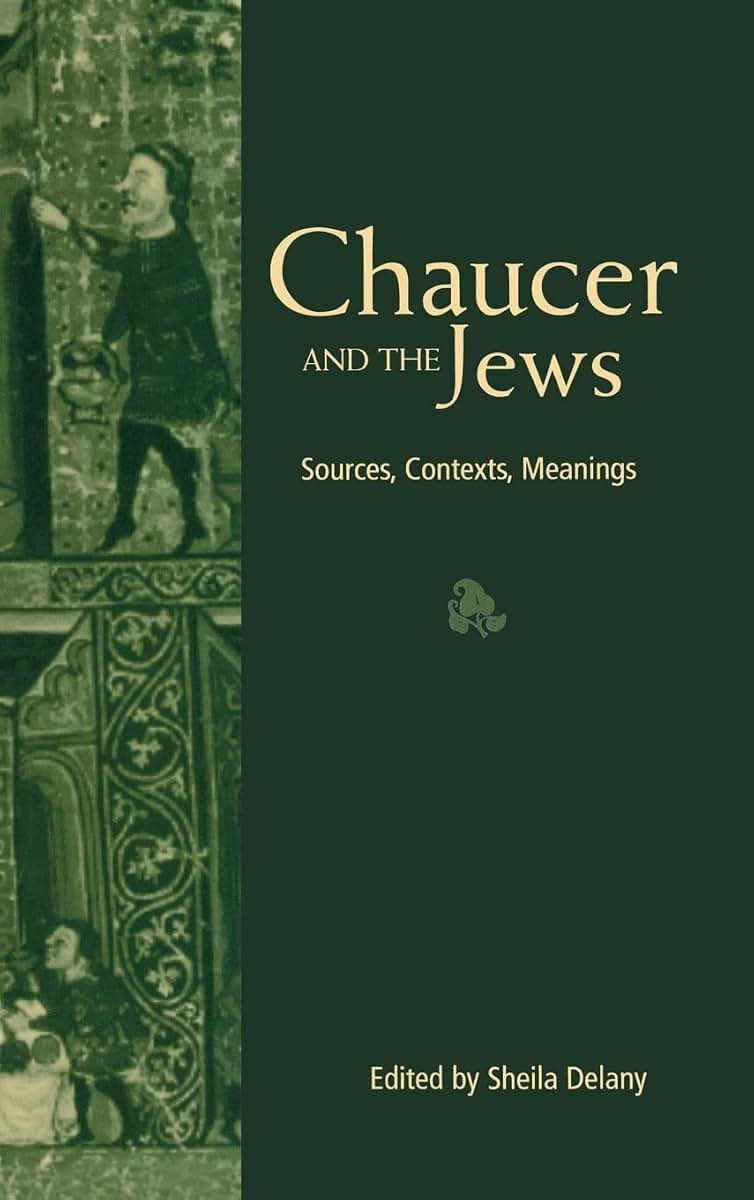 Chaucer and the Jews (The Multicultural Middle Ages, 1)