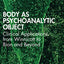 Body as Psychoanalytic Object