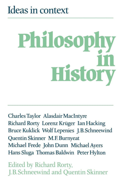 Philosophy in History: Essays in the Historiography of Philosophy (Ideas in Context, Series Number 1)