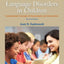 Language Disorders in Children: Fundamental Concepts of Assessment and Intervention (Pearson Communication Sciences and Disorders)