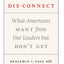 The Foreign Policy Disconnect: What Americans Want from Our Leaders but Don't Get (American Politics and Political Economy Series)