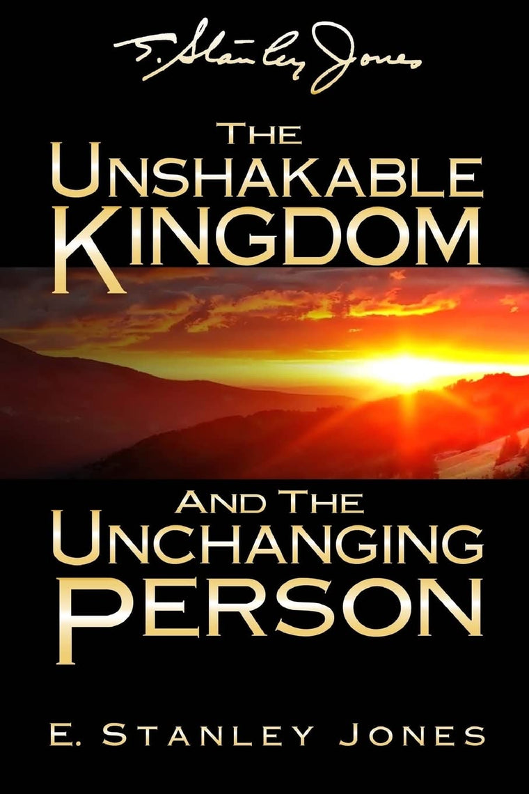 The Unshakable Kingdom and the Unchanging Person