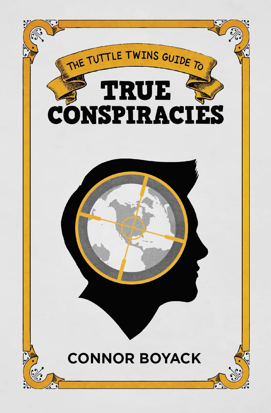 The Tuttle Twins Guide to True Conspiracies