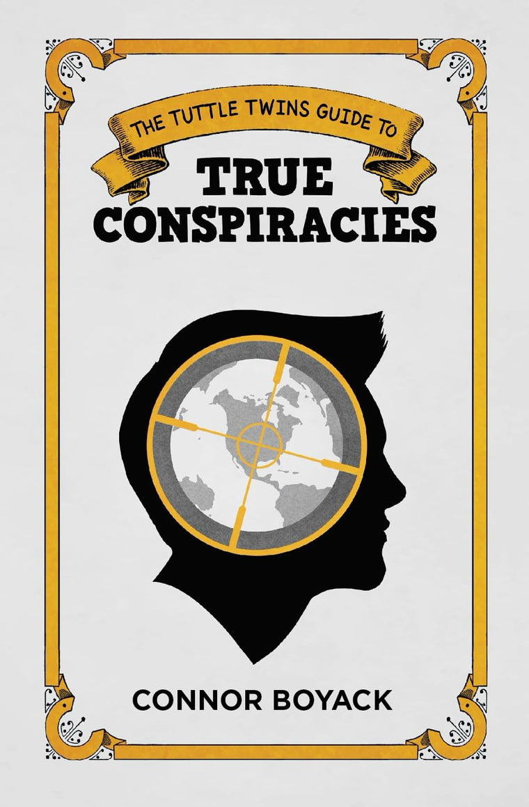 The Tuttle Twins Guide to True Conspiracies