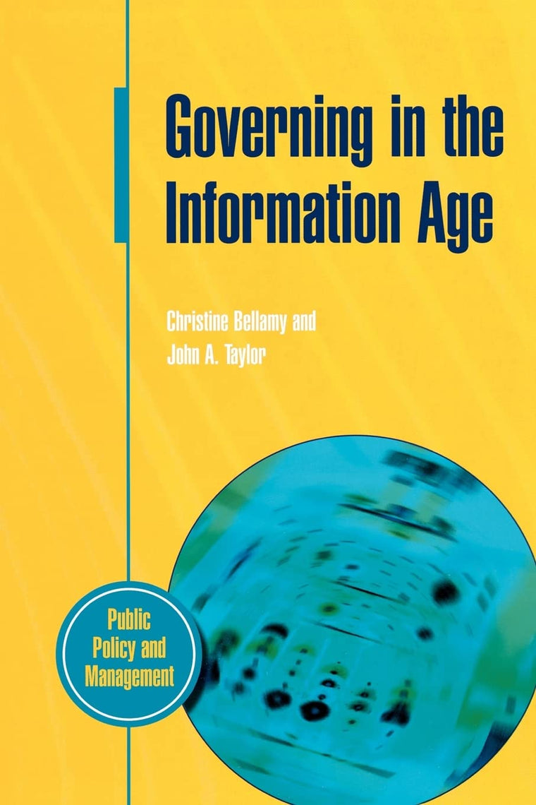 Governing in the Information Age (Public Policy and Management)