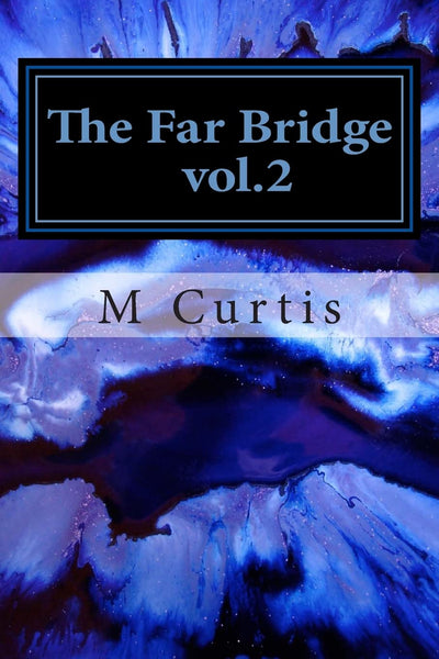 The Far Bridge vol.2