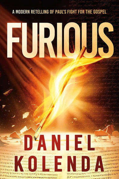 Furious: A Modern Retelling of Pauls Fight for the Gospel