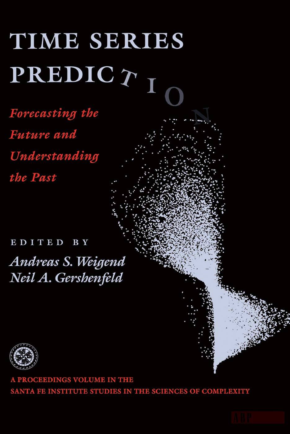 Time Series Prediction: Forecasting The Future And Understan