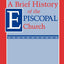 A Brief History of the Episcopal Church