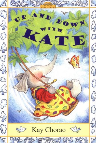 Up and Down With Kate (Dutton Easy Reader) by Chorao, Kay