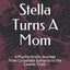 And Stella Turns A Mom: A psycho-Erotic Journey from Corporate Scenario to the Cosmic Truth (Cosmic Psychology)