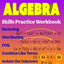 Beginning Algebra Skills Practice Workbook: Factoring, Distributing, FOIL, Combine Like Terms, Isolate the Unknown