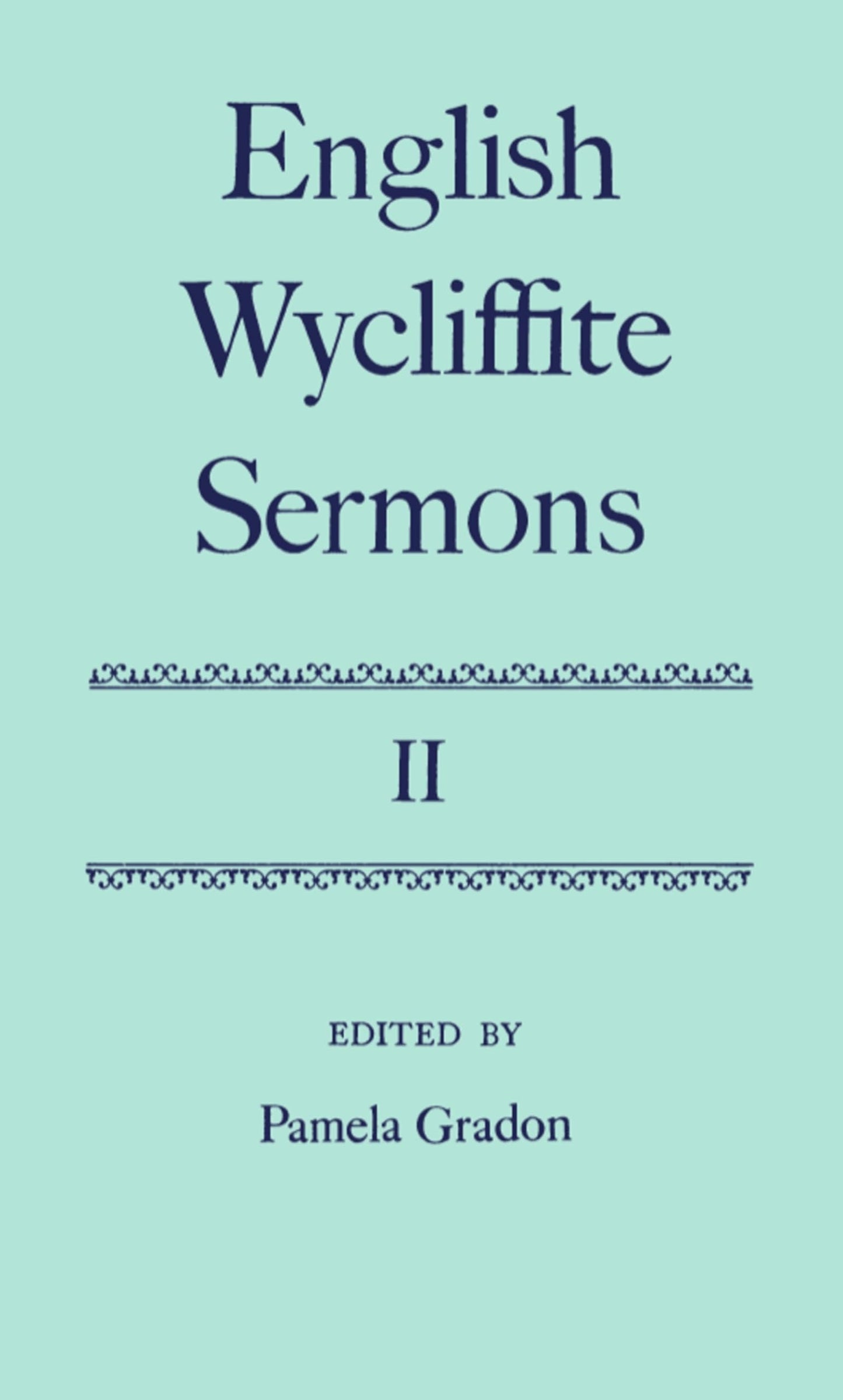 English Wycliffite Sermons: Volume II (c OET t Oxford English Texts)