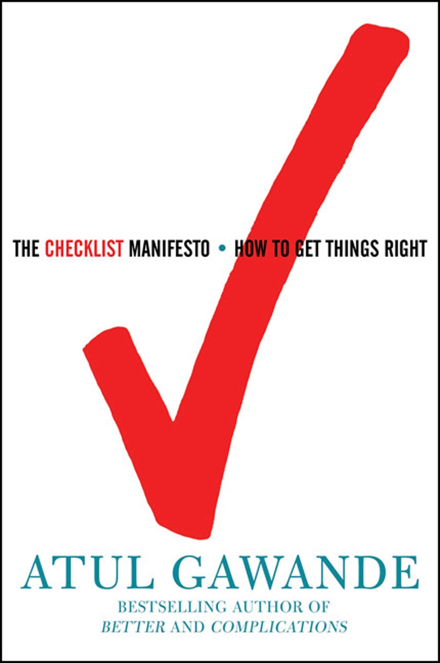 The Checklist Manifesto: How to Get Things Right by Gawande,