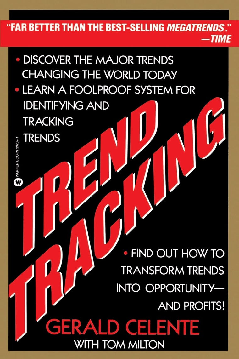 Trend Tracking: The System to Profit from Today's Trends by