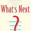 What's Next?: Unconventional Wisdom on the Future of the World Economy
