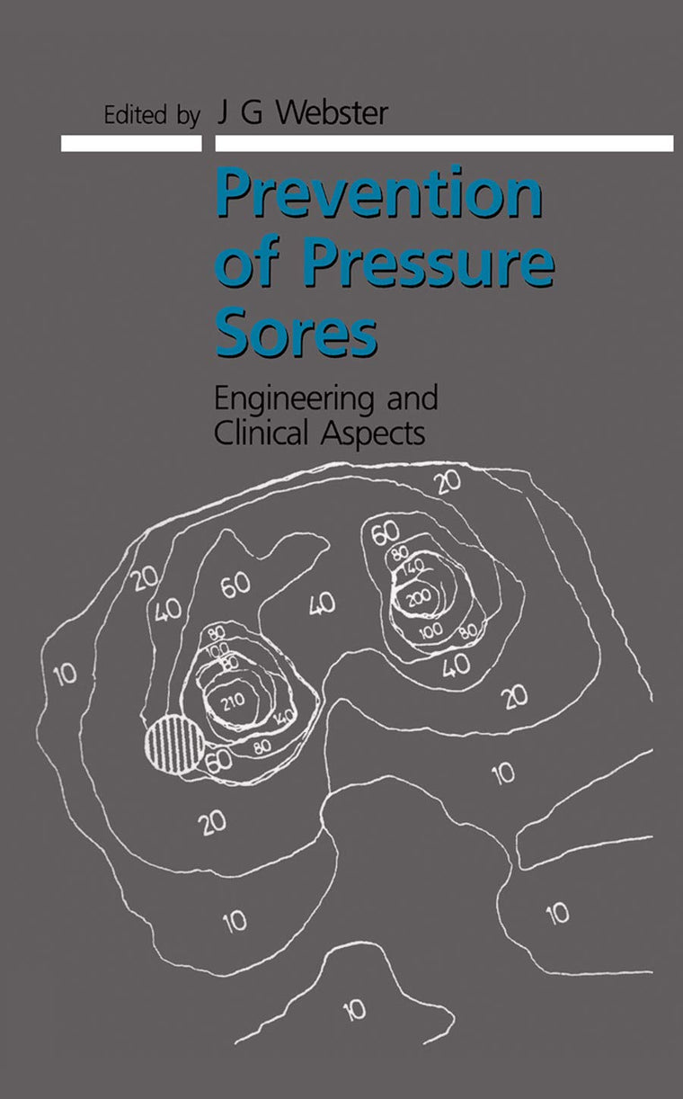 Prevention of Pressure Sores (Series in Medical Physics and Biomedical Engineering)