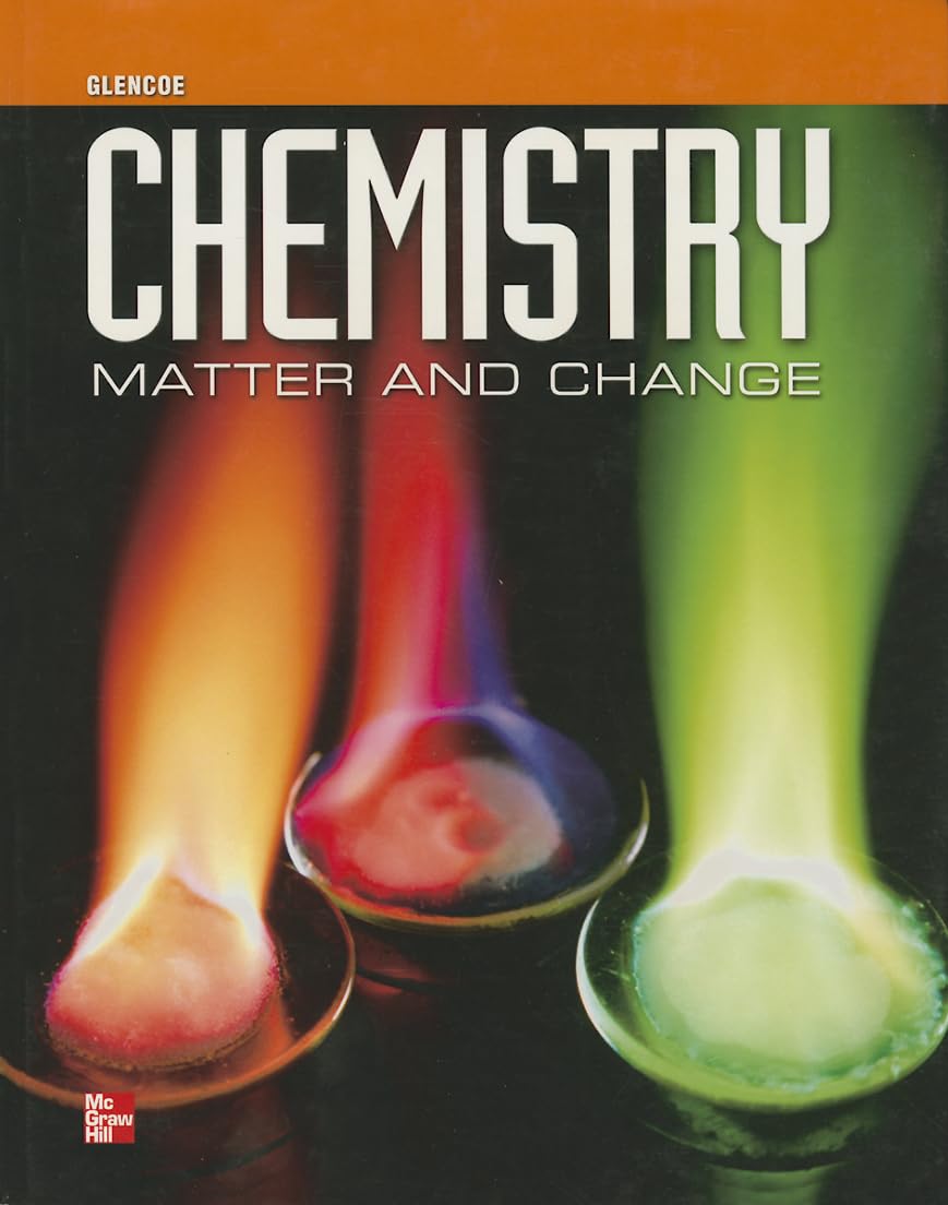 Chemistry: Matter & Change, Student Edition (GLENCOE CHEMIST