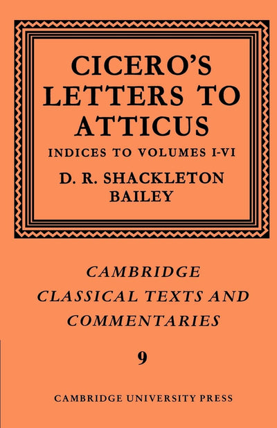 Cicero: Letters Atticus v7 Inx 1-6 (Cambridge Classical Texts and Commentaries)