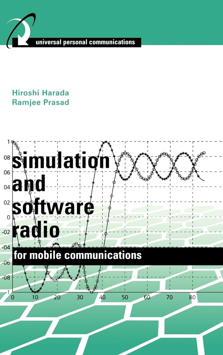 Simulation and Software Radio for Mobile Communications (Book ) (Artech House Universal Personal Communications)