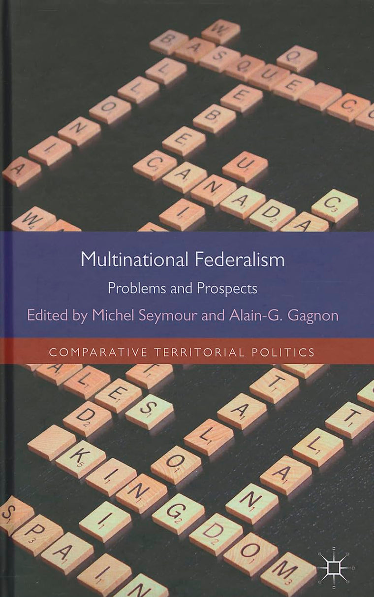 Multinational Federalism: Problems and Prospects (Comparative Territorial Politics)
