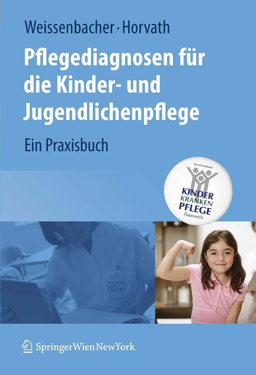 Pflegediagnosen fr die Kinder- und Jugendlichenpflege: Ein Praxisbuch (German Edition)