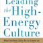 Leading the High Energy Culture: What the Best CEOs Do to Create an Atmosphere Where Employees Flourish