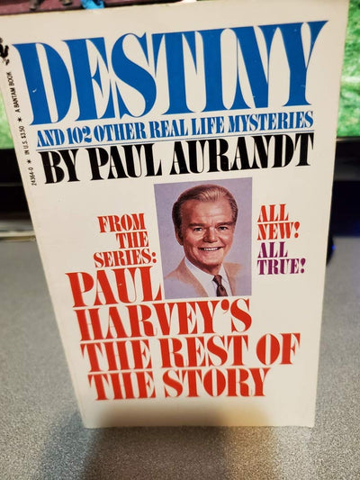 Destiny: From Paul Harvey's the Rest of the Story