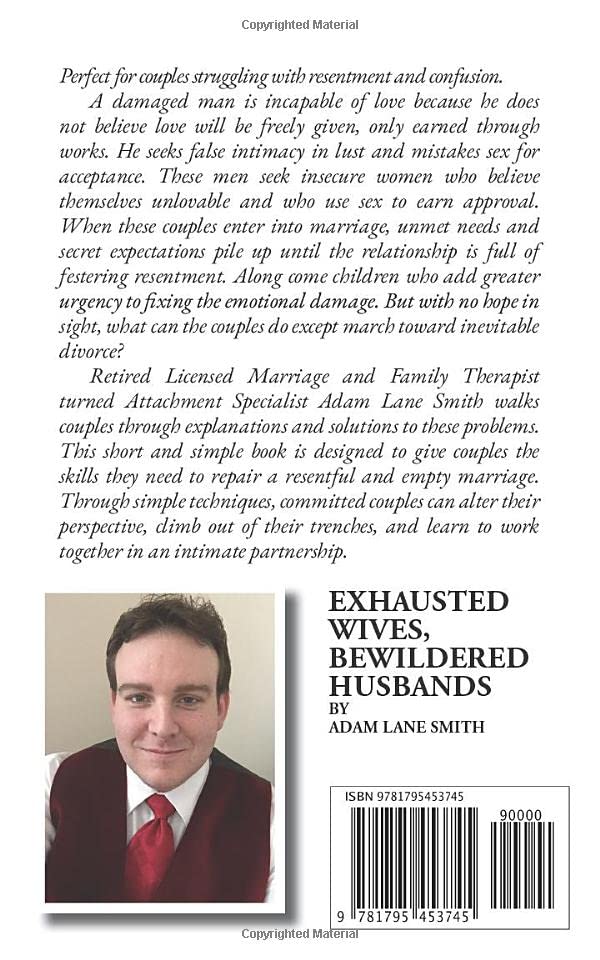 Exhausted Wives, Bewildered Husbands: Why your marriage is hurting, and how to blossom as a couple
