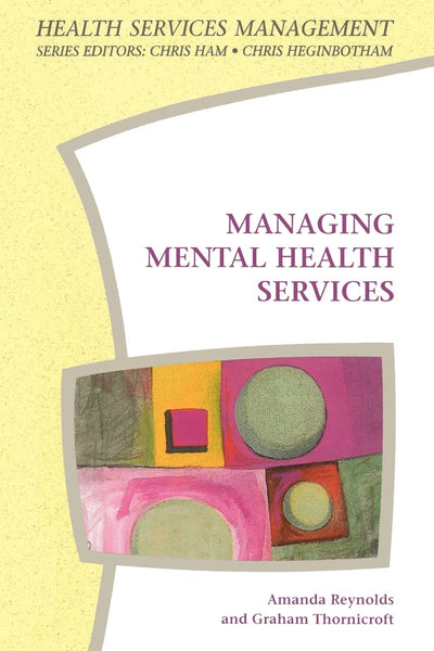 Managing Mental Health Services (Health Services Management)