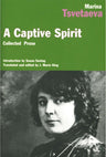 A Captive Spirit by Tsvetaeva, Marina