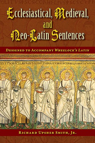 Ecclesiastical Medieval and Neo-Latin Sentences (Latin Edition) (Latin and English Edition)