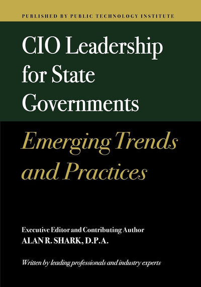 CIO Leadership for State Governments Emerging Trends & Practices