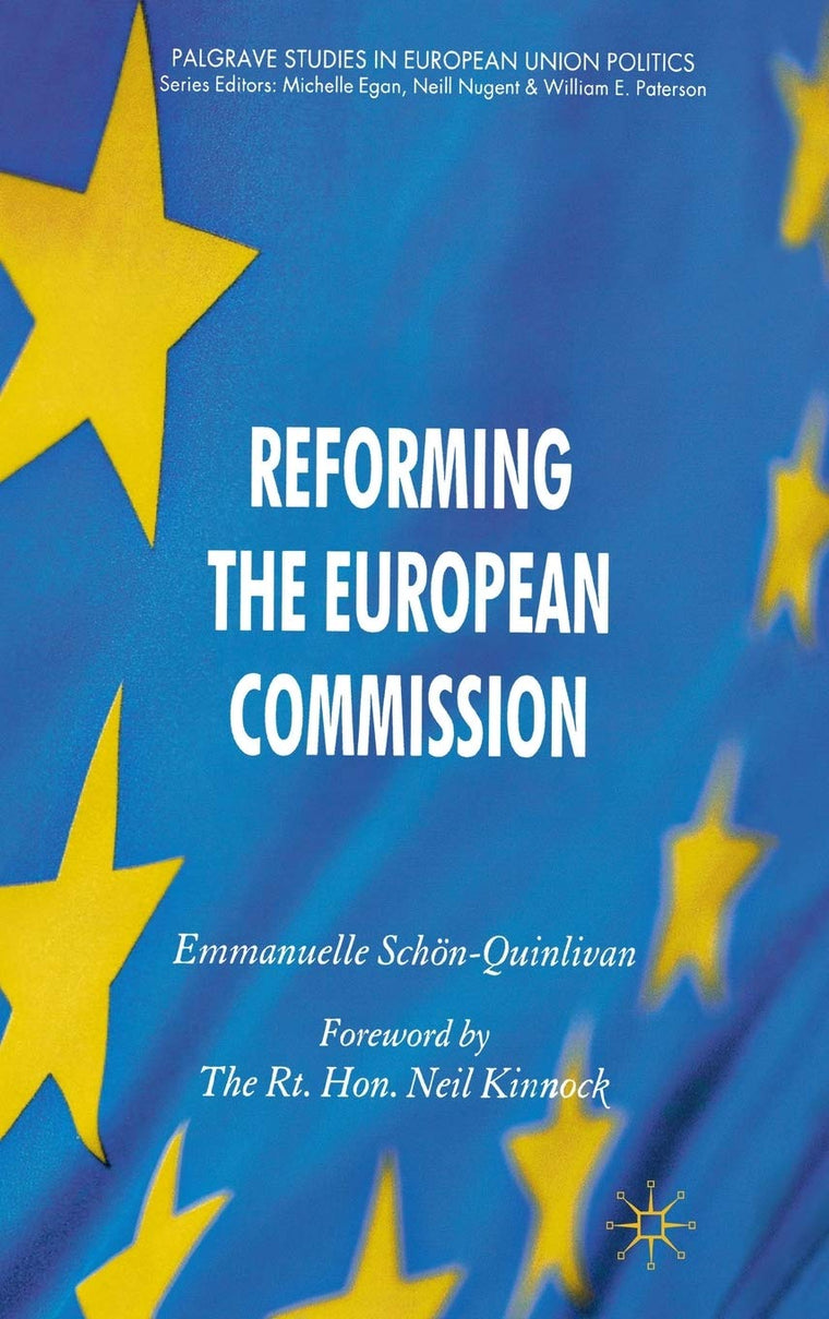 Reforming the European Commission (Palgrave Studies in European Union Politics)