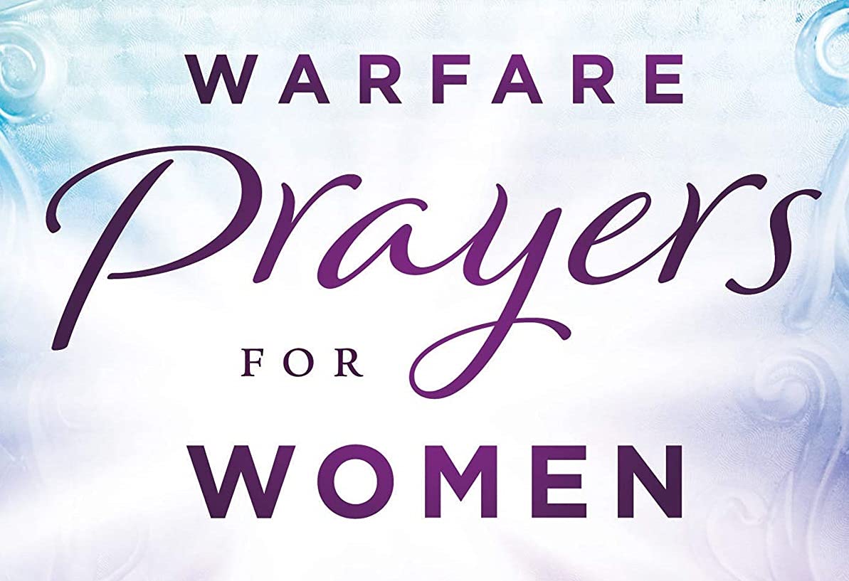 Warfare Prayers for Women: Securing God's Victory in Your Life