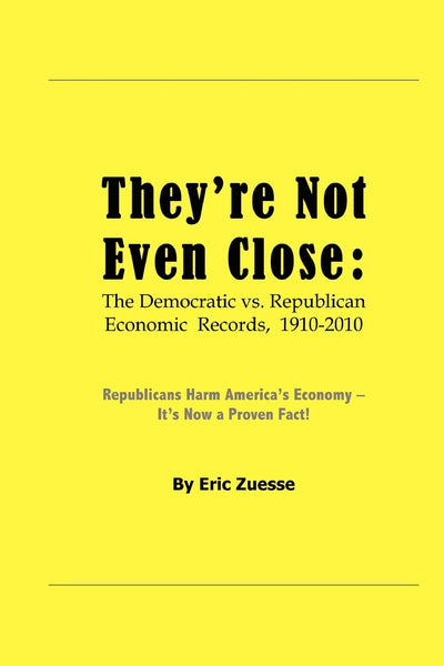 They're Not Even Close: The Democratic vs. Republican Economic Records, 1910-2010