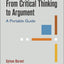 From Critical Thinking to Argument: A Portable Guide