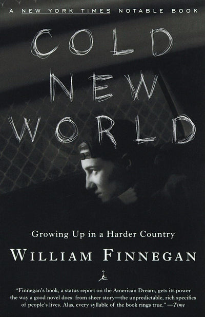 Cold New World: Growing Up in a Harder Country (Modern Libra