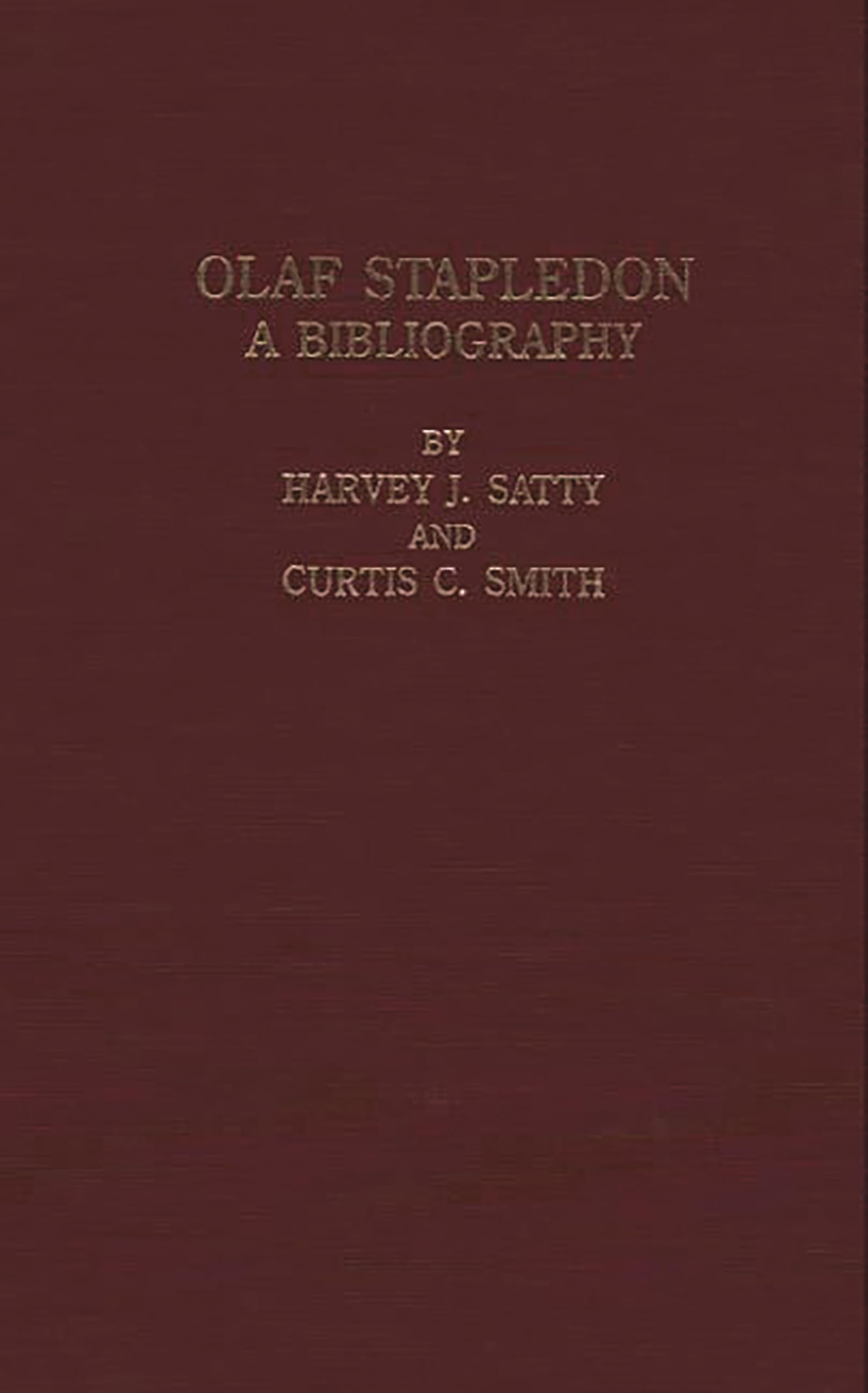 Olaf Stapledon: A Bibliography (Bibliographies and Indexes in World Literature)