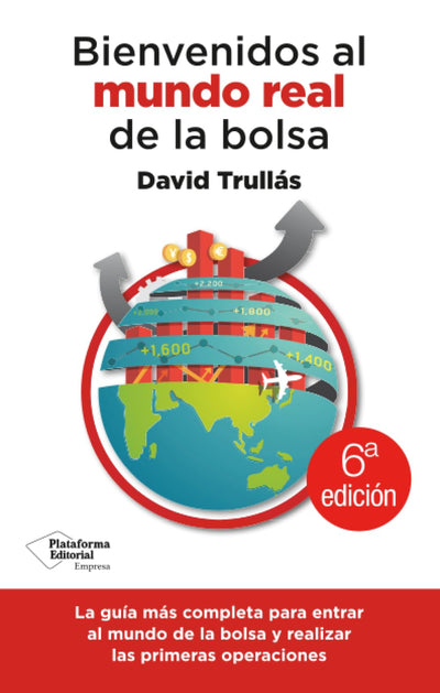Bienvenidos al mundo real de la bolsa (Spanish Edition)