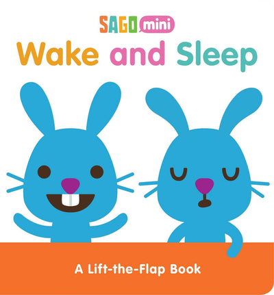 Wake and Sleep: A Lift-the-Flap Book (Sago Mini)
