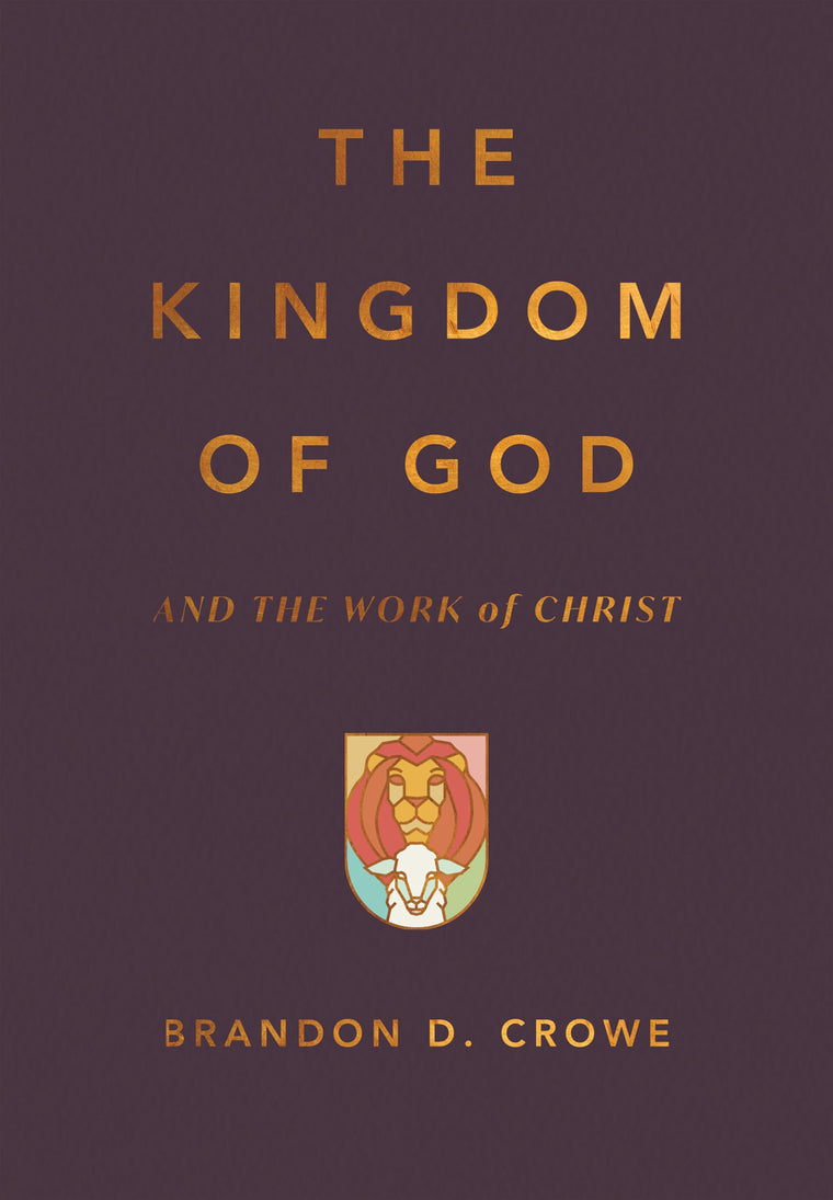 The Kingdom of God and the Work of Christ